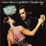 Kinks, The - Come Dancing
